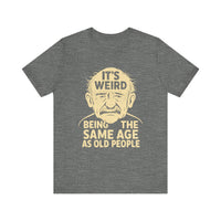 Load image into Gallery viewer, "Same Age as Old People" – Funny Vintage Humor Tee