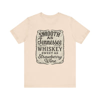 Load image into Gallery viewer, Smooth as Tennessee Whiskey, Sweet as Strawberry Wine Tee
