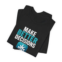 Load image into Gallery viewer, Pier21.Co Wellness Tee — "Make Better Decisions, Have Fewer Regrets"