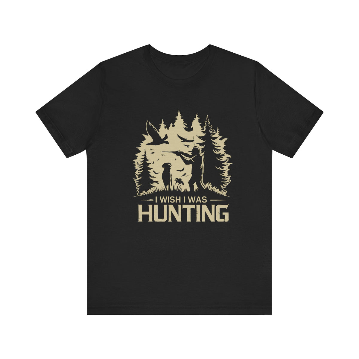 Wish I Was Hunting Tee