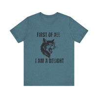 Load image into Gallery viewer, First of All I Am a Delight, Personalized Cat Tee
