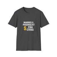 Load image into Gallery viewer, Married a Pharmacist Cha Ching, Pharmacist Humor Gift Tee
