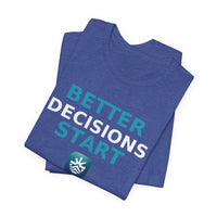 Load image into Gallery viewer, Better Decisions Start Here Tee | Pier21.Co Addiction Recovery Apparel