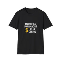 Load image into Gallery viewer, Married a Pharmacist Cha Ching, Pharmacist Humor Gift Tee
