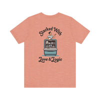 "Stacked with Love (and Logic)" Humor Comfortable Unisex Short Sleeve Tee,