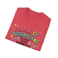 Load image into Gallery viewer, Pharmacy Technicians Because Even Pharmacists Need Heroes Tee
