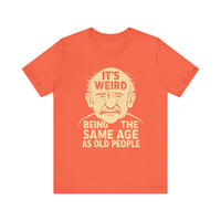 Load image into Gallery viewer, "Same Age as Old People" – Funny Vintage Humor Tee