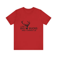 Load image into Gallery viewer, I Like Big Bucks And I Cannot Lie Tee
