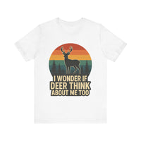 Load image into Gallery viewer, I Wonder If Deer Think About Me Too Tee
