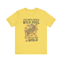 Load image into Gallery viewer, You Were Born With A Wild Soul, Keep Your Wild Tee
