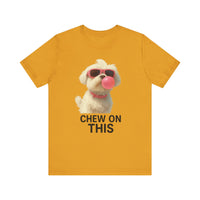 Load image into Gallery viewer, Chew on This Dog  Tee
