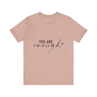 Load image into Gallery viewer, You Are Enough Tee
