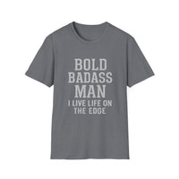 Load image into Gallery viewer, Bold Badass Man I Live Life on The Edge Tee
