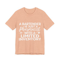 Load image into Gallery viewer, A Bartender Is Just A Pharmacist With A Limited Inventory Tee