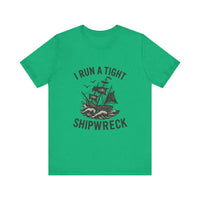 Load image into Gallery viewer, I Run a Tight Shipwreck Tee

