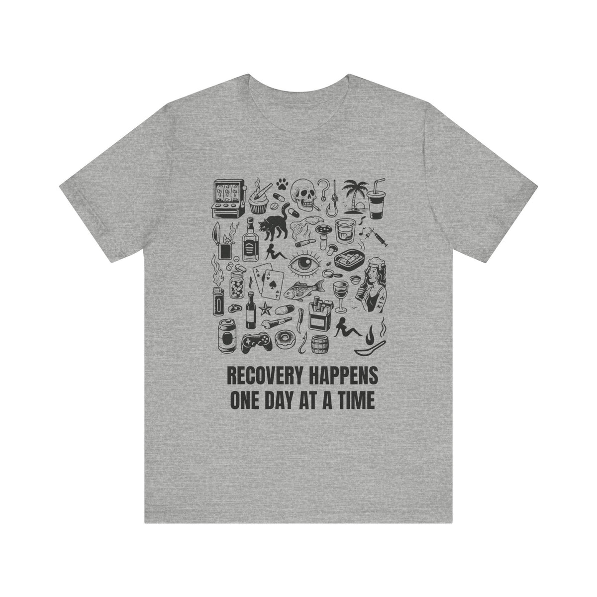 Recovery Happens "ONE DAY AT A TIME"