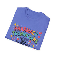 Load image into Gallery viewer, Pharmacy Technicians Because Even Pharmacists Need Heroes Tee
