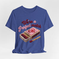 Load image into Gallery viewer, We're a Perfect Match Tee