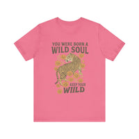 Load image into Gallery viewer, You Were Born With A Wild Soul, Keep Your Wild Tee
