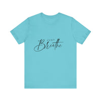 Load image into Gallery viewer, Just Breathe Tee
