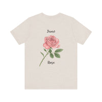 Load image into Gallery viewer, June Rose  Birth Month Tee
