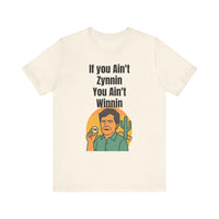 Load image into Gallery viewer, If You Ain&#39;t Zynnin, You Ain&#39;t Winnin  - Trucker Carlzynn
