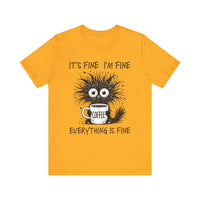 Load image into Gallery viewer, I&#39;m Fine I&#39;m Fine Everything is Fine Tee
