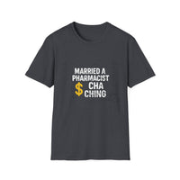 Load image into Gallery viewer, Married a Pharmacist Cha Ching, Pharmacist Humor Gift Tee
