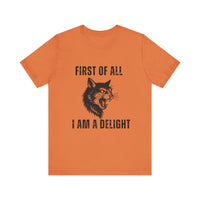 Load image into Gallery viewer, First of All I Am a Delight, Personalized Cat Tee
