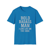 Load image into Gallery viewer, Bold Badass Man I Live Life on The Edge Tee

