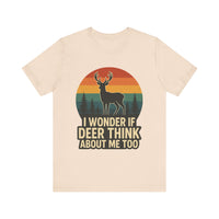 Load image into Gallery viewer, I Wonder If Deer Think About Me Too Tee
