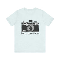 Load image into Gallery viewer, Don&#39;t Lose Focus Tee
