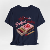 Load image into Gallery viewer, We're a Perfect Match Tee