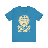 Load image into Gallery viewer, "Same Age as Old People" – Funny Vintage Humor Tee