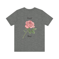 Load image into Gallery viewer, June Rose  Birth Month Tee
