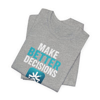 Load image into Gallery viewer, Pier21.Co Wellness Tee — "Make Better Decisions, Have Fewer Regrets"