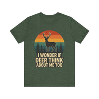 Load image into Gallery viewer, I Wonder If Deer Think About Me Too Tee
