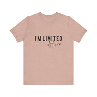 Load image into Gallery viewer, I&#39;m Limited Edition Tee

