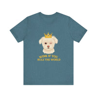 Load image into Gallery viewer, Wink if you Rule the World Tee, Funny Pet Lover Shirt
