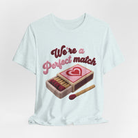Load image into Gallery viewer, We're a Perfect Match Tee