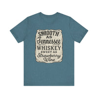 Load image into Gallery viewer, Smooth as Tennessee Whiskey, Sweet as Strawberry Wine Tee
