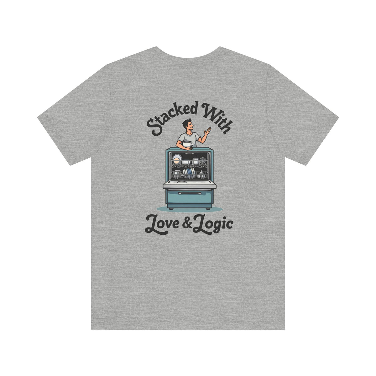 "Stacked with Love (and Logic)" Humor Comfortable Unisex Short Sleeve Tee,