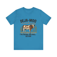 Load image into Gallery viewer, Deja-Moo, I Have Heard This Bull Before Tee
