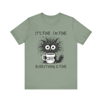 Load image into Gallery viewer, I&#39;m Fine I&#39;m Fine Everything is Fine Tee
