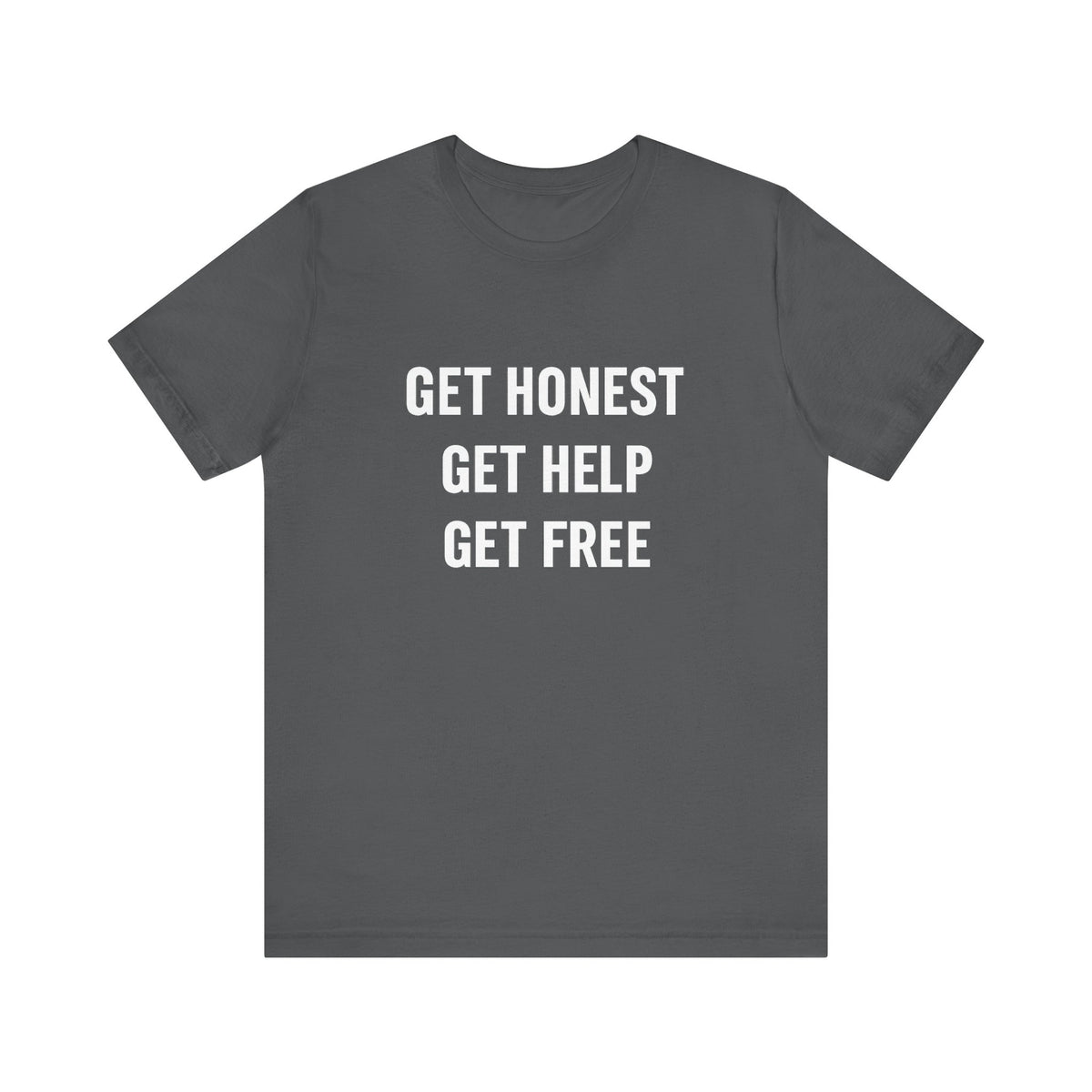 Mental Health Awareness Shirt, Recovery Apparel, GET HONEST, GET HELP, GET FREE from Addiction