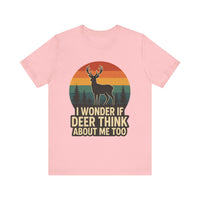 Load image into Gallery viewer, I Wonder If Deer Think About Me Too Tee
