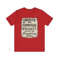 Load image into Gallery viewer, Smooth as Tennessee Whiskey, Sweet as Strawberry Wine Tee
