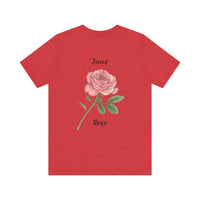 Load image into Gallery viewer, June Rose  Birth Month Tee
