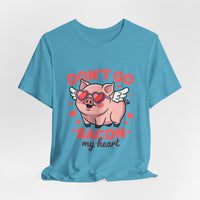 Load image into Gallery viewer, Don't Go Bacon My Heart Tee