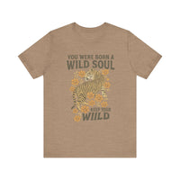 Load image into Gallery viewer, You Were Born With A Wild Soul, Keep Your Wild Tee
